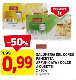 DPiù Salumeria del corso pancetta affumicata / dolce a cubetti offerta