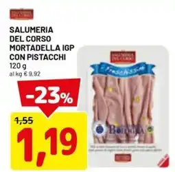 DPiù Salumeria del corso mortadella igp con pistacchi offerta