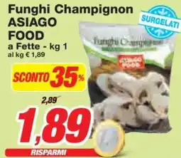 Prix Quality Funghi Champignon ASIAGO FOOD offerta