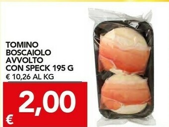 TuoDi Tomino boscaiolo avvolto con speck offerta