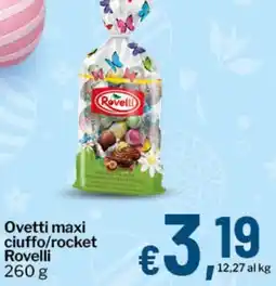 Qui Discount Ovetti maxi ciuffo/rocket Rovelli offerta