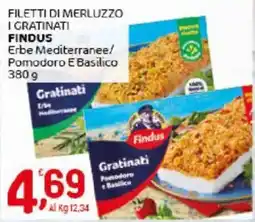 Crai Filetti di merluzzo i gratinati findus erbe mediterranee/ pomodoro e basilico offerta
