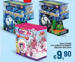 Qui Discount Uovo al latte con pallone+orologio/ Squadra del cuore offerta