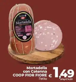 Ipercoop Mortadella con Cotenna COOP FIOR FIORE offerta