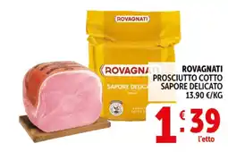 Deco Superstore Rovagnati rovagnati prosciutto cotto sapore delica sapore delicato offerta