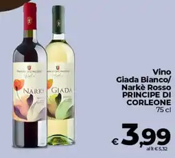 Ipercoop Vino Giada Bianco/ Narkè Rosso PRINCIPE DI CORLEONE offerta