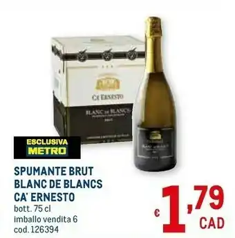 Metro Ca' ernesto spumante brut blanc de blancs offerta