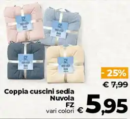 Ipercoop Coppia cuscini sedia Nuvola FZ offerta