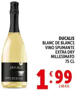 Deco Supermercati Ducalis blanc de blancs vino spumante extra dry millesimato offerta