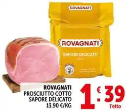 Deco Supermercati Rovagnati prosciutto cotto sapore delicato offerta