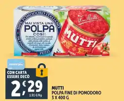 Deco Superstore Mutti polpa fine di pomodoro offerta