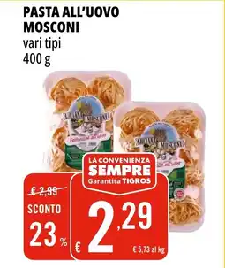 Tigros Pasta all'uovo mosconi offerta