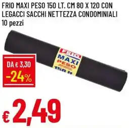 Galassia Frio maxi peso con legacci sacchi nettezza condominiali offerta