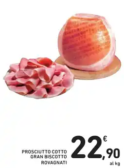 Spazio Conad Prosciutto cotto gran biscotto ROVAGNATI offerta