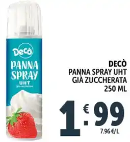 Deco Supermercati Decò panna spray uht già zuccherata offerta
