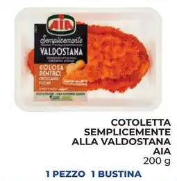 Spazio Conad Cotoletta semplicemente alla valdostana AIA offerta