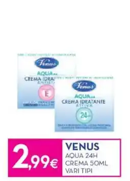Proshop Venus aqua 24h crema offerta
