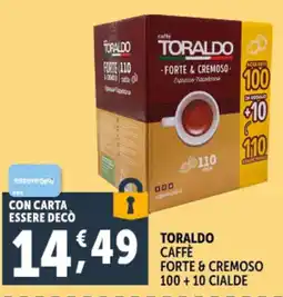 Deco Supermercati Toraldo caffè forte & cremoso 100+ 10 cialde offerta