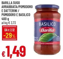 Galassia Barilla sugo arrabbiata/pomodoro e datterini/ pomodoro e basilico offerta