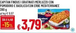 Galassia Capitan findus i gratinati merluzzo con pomodoro e basilico/con erbe mediterranee offerta