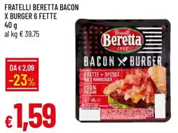 Galassia Fratelli beretta bacon x burger 6 fette offerta