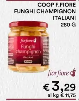 Coop COOP F.FIORE FUNGHI CHAMPIGNON ITALIANI offerta