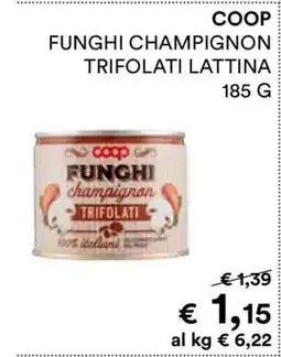Coop COOP FUNGHI CHAMPIGNON TRIFOLATI LATTINA offerta
