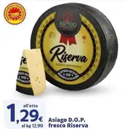 Sigma Asiago D.O.P. fresco Riserva offerta