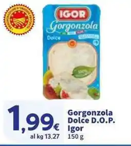 Sigma Gorgonzola Dolce D.O.P. Igor offerta
