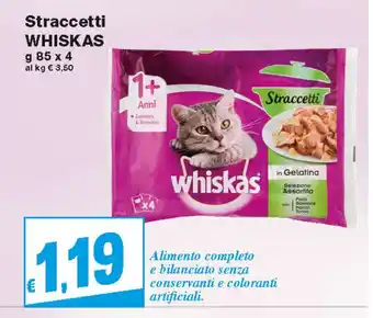 Prix Quality Whiskas Straccetti 85g x 4 offerta
