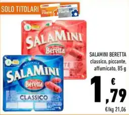 Conad SALAMINI BERETTA classico, piccante, affumicato offerta