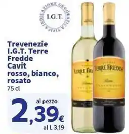 Sigma Trevenezie I.G.T. Terre Fredde Cavit rosso, bianco, rosato offerta