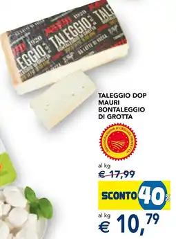 Esselunga Taleggio dop mauri bontaleggio di grotta offerta