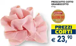 Esselunga Prosciutto cotto granbiscotto offerta