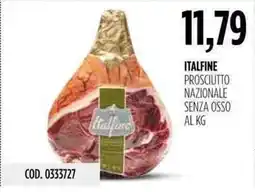 Carico Cash & Carry Italfine prosciutto nazionale senza osso offerta