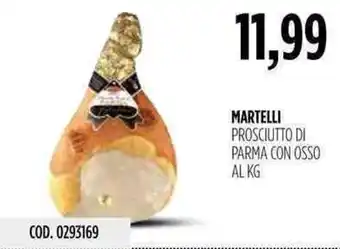 Carico Cash & Carry Martelli prosciutto di parma con osso offerta