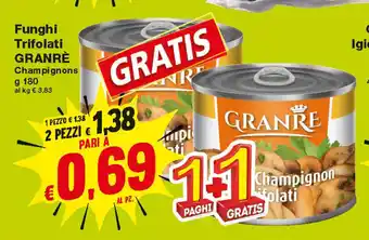 Prix Quality Granrè Funghi Trifolati Champignons 180g offerta