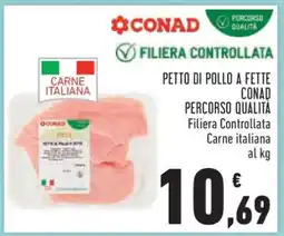 Conad PETTO DI POLLO A FETTE CONAD offerta