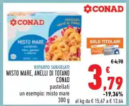 Conad MISTO MARE, ANELLI DI TOTANO CONAD offerta