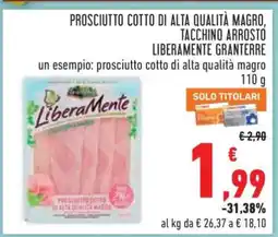 Conad PROSCIUTTO COTTO DI ALTA QUALITÀ MAGRO, TACCHINO ARROSTO LIBERAMENTE GRANTERRE offerta