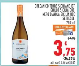 Conad Grecanico Terre Siciliane IGT, Grillo Sicilia DOC, Nero d'Avola Sicilia DOC Settesoli offerta