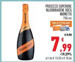 Conad Prosecco Superiore Valdobbiadene DOCG Mionetto offerta