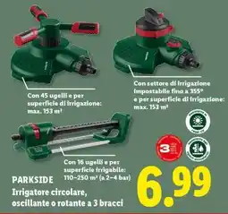Lidl PARKSIDE Irrigatore circolare, oscillante o rotante a 3 bracci offerta