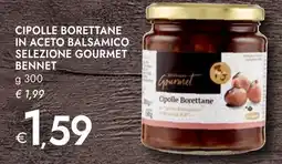 Bennet Cipolle borettane in aceto balsamico SELEZIONE GOURMET BENNET offerta