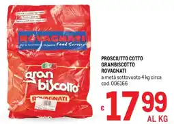 Metro Prosciutto cotto granbiscotto ROVAGNATI offerta