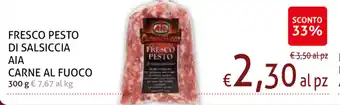 Ecu Discount Aia Carne Al Fuoco Fresco Pesto Di Salsicca 300g offerta