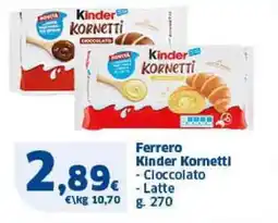 Sigma Ferrero Kinder Kornetti Cloccolato, Latte offerta