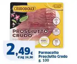 Sigma Parmacotto Prosciutto Crudo offerta