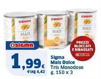 Sigma Sigma Mais Dolce Tris Monodose offerta