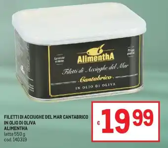 Metro Filetti di acciughe del mar cantabrico in olio di oliva ALIMENTHA offerta